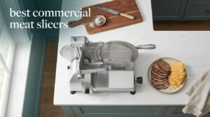 best commercial meat slicers