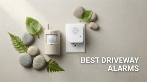 best driveway alarms