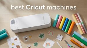 best Cricut machines