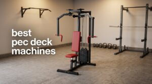 best pec deck machines