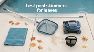 best pool skimmers for leaves