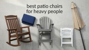 best patio chairs for heavy people