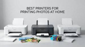 best printers for printing photos at home